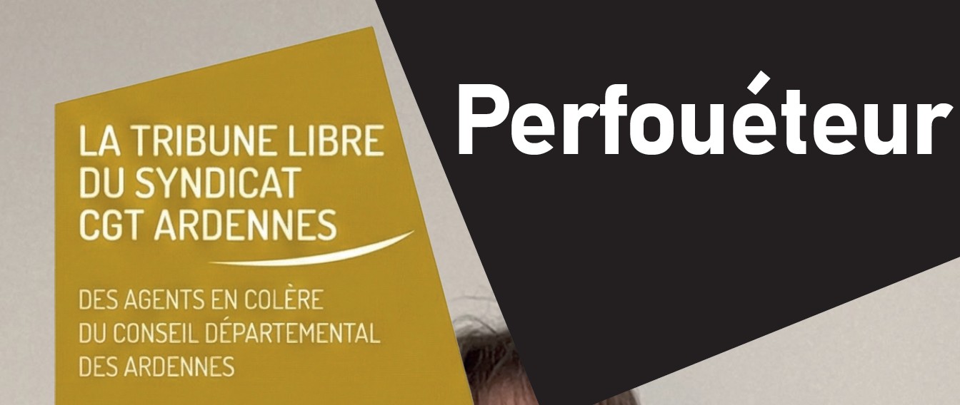 Perfouéteur, le magazine des agents en colère